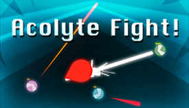 Hraj Acolyte Fight!