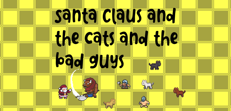 Play to Santa, cats, bad guys