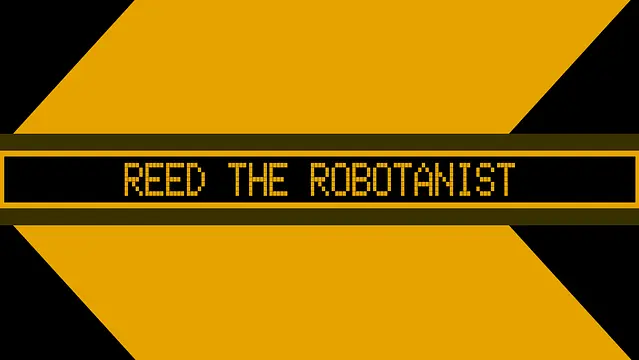 العب Reed The Robotanist