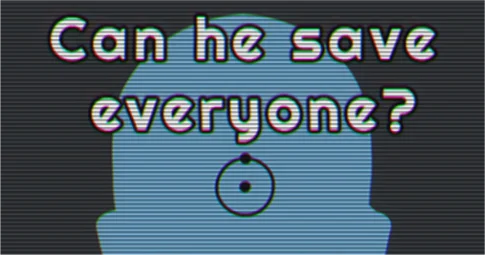 Play Can He Save Everyone?