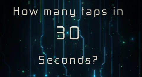 Hrát How many Taps in 30 Sec?