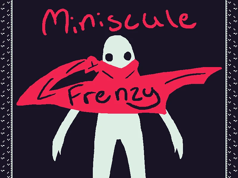 Main Miniscule Frenzy